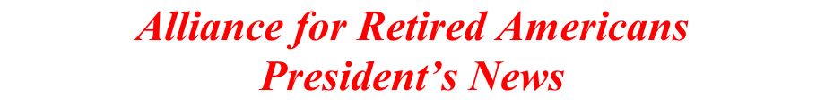 Alliance for Retired Americans President’s News